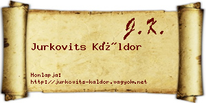 Jurkovits Káldor névjegykártya